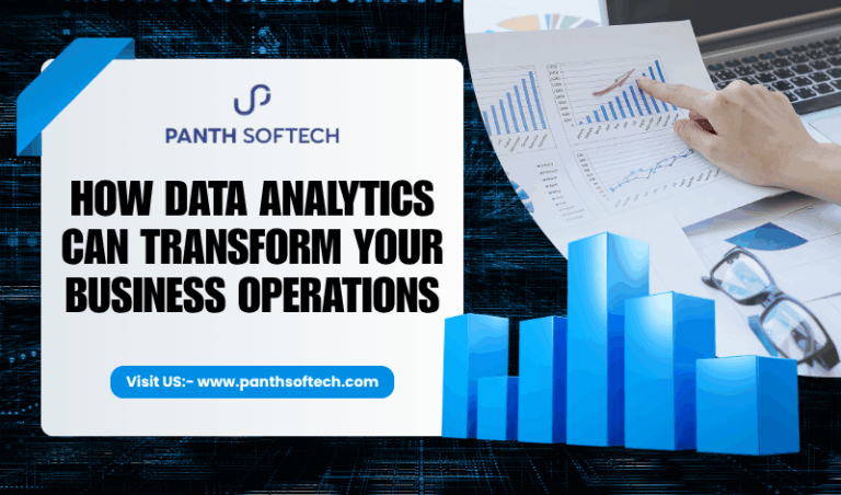 How Data Analytics Can Transform Business Operations | Panth Softech