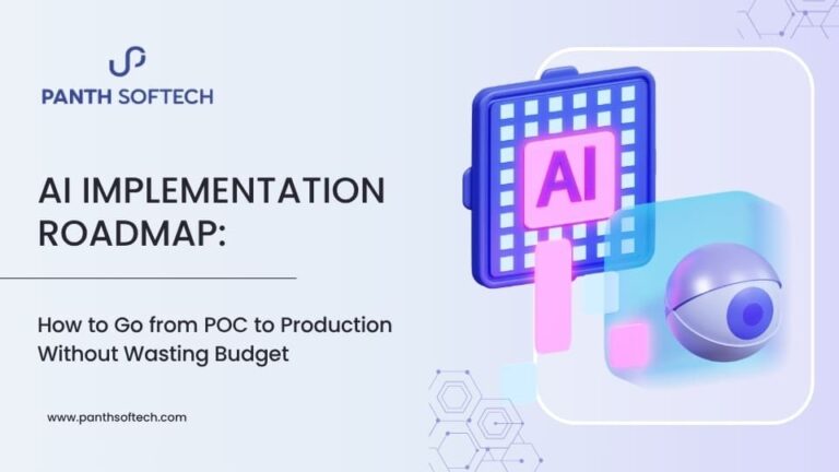 AI Implementation Roadmap: POC to Production Guide | Panth Softech